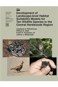 Development of Landscape-level Habitat Suitability Models for Ten Wildlife Species in the Central Hardwoods Region