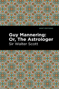 Guy Mannering; Or, the Astrologer