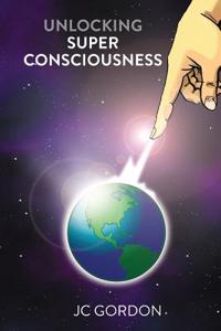 Unlocking Super Consciousness