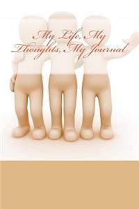 My Life, My Thoughts, My Journal