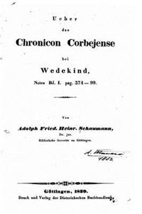 Ueber das Chronicon Corbejense bei Wedekind