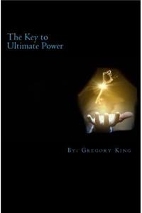 The Key to Ultimate Power