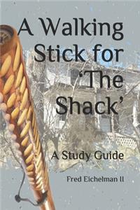 Walking Stick for 'The Shack'