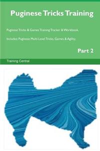 Puginese Tricks Training Puginese Tricks & Games Training Tracker & Workbook. Includes: Puginese Multi-Level Tricks, Games & Agility. Part 2