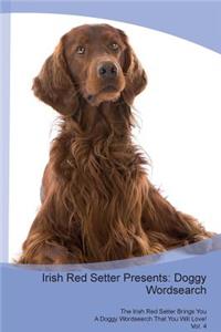 Irish Red Setter Presents: Doggy Wordsearch the Irish Red Setter Brings You a Doggy Wordsearch That You Will Love! Vol. 4