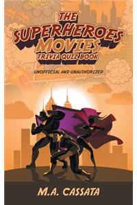 Superheroes Movies Trivia Quiz Book