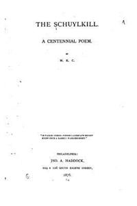 The Schuylkill, a Centennial Poem