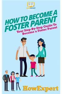 How To Become a Foster Parent