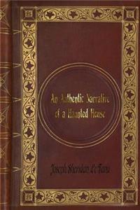Joseph Sheridan Le Fanu - An Authentic Narrative of a Haunted House
