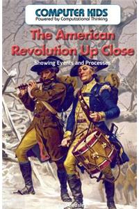 The American Revolution Up Close!