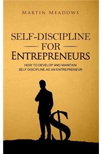 Self-Discipline for Entrepreneurs