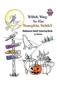 Witch Way to the Pumpkin Patch?