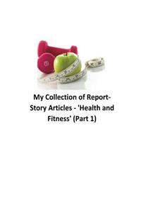 My Collection of Reports-Story Articles
