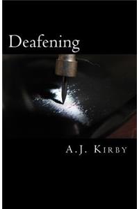 Deafening