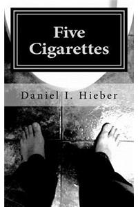 Five Cigarettes