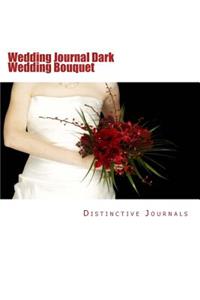 Wedding Journal Dark Wedding Bouquet