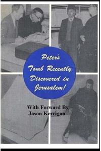 Peter's Tomb Recently Discovered in Jerusalem