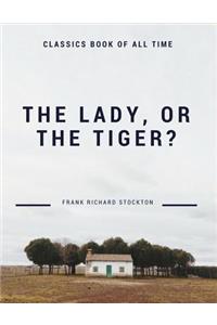 lady, or the Tiger?