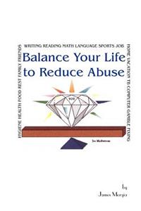 Balance Your Life to Reduce Abuse