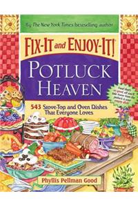 Fix-It and Enjoy-It Potluck Heaven