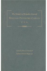 The Memoirs of Brigadier General William Passmore Carlin, U.S.a