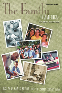 The Family in America [2 Volumes]: An Encyclopedia