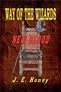 Way of the Wizards - New Blood