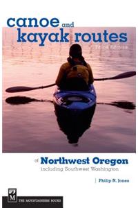 Canoe and Kayak Routes of Northwest Oregon and Southwest Washington