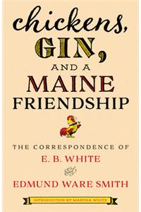 Chickens, Gin, and a Maine Friendship