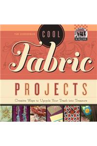Cool Fabric Projects