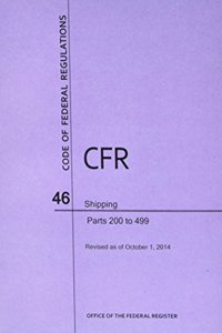 Code of Federal Regulations Title 46, Shipping, Parts 200-499, 2014