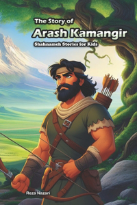 Story of Arash Kamangir