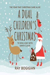 Dual Children's Christmas: To Win A Day With Santa Claus