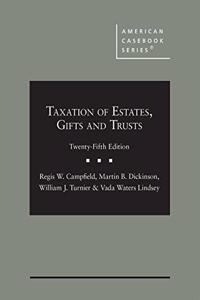 Taxation of Estates, Gifts and Trusts