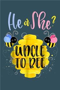 He or She Uncle to bee
