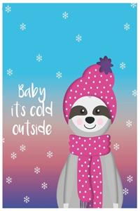 Sloth Journal Baby it's cold outside