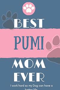 Best Pumi Mom Ever Notebook Gift