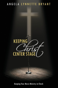 Keeping Christ Center Stage