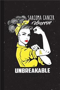 Sarcoma Cancer Warrior Unbreakable