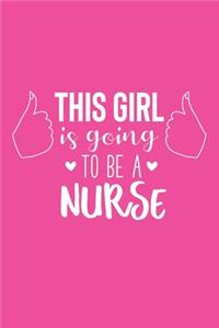 This Girl Is Going To Be A Nurse