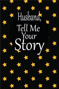 Husband, tell me your story