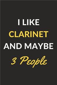 I Like Clarinet And Maybe 3 People