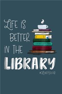 Life is better in the library