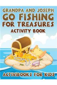 Grandpa and Joseph Go Fishing for Treasures Activity Book