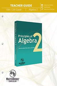 Principles of Algebra 2 (Teacher Guide)