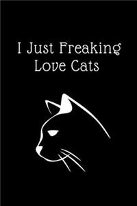 I Just Freaking Love Cats