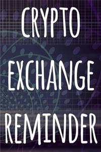 Crypto Exchange Reminder
