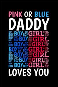 Pink Or Blue Daddy Loves You