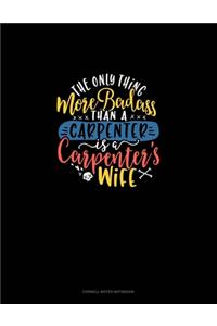 The Only Thing More Badass Than A Carpenter Is A Carpenter's Wife