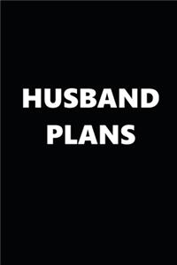 2020 Weekly Plans Funny Theme Husband Plans Black White 134 Pages